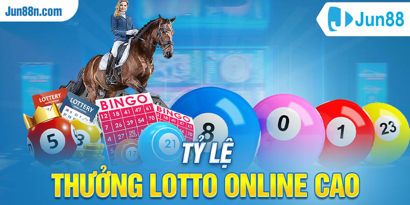 Tỷ lệ thưởng lotto online cao